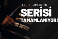 Let the Game Begin Serisi Tamamlanıyor